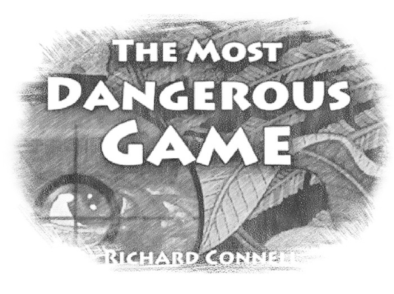 Notes: “The Most Dangerous Game”